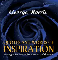 Citáty a slova inspirace - Strategie úspěchu pro každý den v roce - Quotes and Words of Inspiration - Strategies for Success for Every Day of the Year