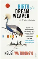 Zrození tkalce snů - Probuzení spisovatele - Birth of a Dream Weaver - A Writer's Awakening
