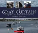 Šedá opona: Vliv tuleňů, žraloků a komerčního rybolovu na severovýchodním pobřeží - The Gray Curtain: The Impact of Seals, Sharks, and Commercial Fishing on the Northeast Coast