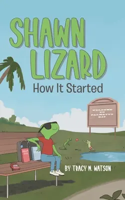 Shawn Lizard: Jak to začalo - Shawn Lizard: How It Started