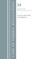Code of Federal Regulations, Title 24 Housing and Urban Development 0-199, Revised as of April 1, 2018 (Office Of The Federal Register (U.S.))