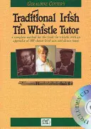 Geraldine Cotter's Traditional Irish Tin Whistle Tutor (Učebnice tradiční irské plechové píšťaly) - Geraldine Cotter's Traditional Irish Tin Whistle Tutor