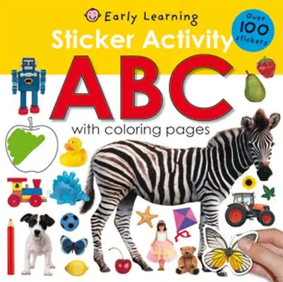 Samolepková abeceda aktivit: Více než 100 samolepek s omalovánkami [s více než 100 samolepkami]. - Sticker Activity ABC: Over 100 Stickers with Coloring Pages [With Over 100 Stickers]