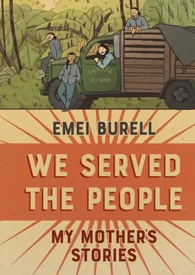 Sloužili jsme lidu: Příběhy mé matky - We Served the People: My Mother's Stories