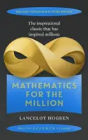 Matematika pro milionáře - Jak ovládnout kouzlo čísel - Mathematics for the Million - How to Master the Magic of Numbers