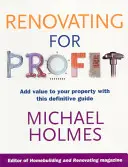 Renovace pro zisk: Přidejte hodnotu své nemovitosti s tímto definitivním průvodcem - Renovating for Profit: Add Value to Your Property with This Definitive Guide