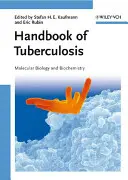Příručka tuberkulózy: Molekulární biologie a biochemie - Handbook of Tuberculosis: Molecular Biology and Biochemistry