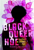 Černá teploušská motyka - Black Queer Hoe