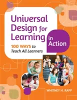 Univerzální design pro učení v praxi: 100 způsobů, jak učit všechny žáky - Universal Design for Learning in Action: 100 Ways to Teach All Learners