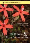 Wildflowers and Plant Communities of the Southern Appalachian Mountains and Piedmont (Divoké květiny a rostlinná společenstva jižních Apalačských hor a Piedmontu): A Naturalist's Guide to the Carolinas, Virginia, Tennessee, and the Mountains and Apachlands: A Naturalist's Guide to the Carolinas, Vir - Wildflowers and Plant Communities of the Southern Appalachian Mountains and Piedmont: A Naturalist's Guide to the Carolinas, Virginia, Tennessee, and