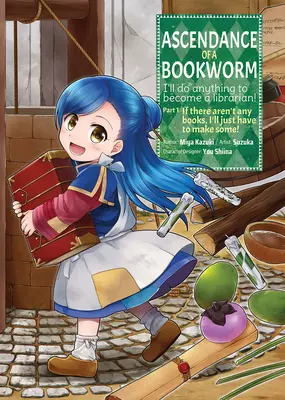 Ascendance of a Bookworm (Manga) 1. díl 1. svazek - Ascendance of a Bookworm (Manga) Part 1 Volume 1
