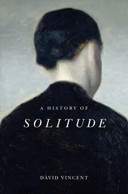 Dějiny samoty - A History of Solitude