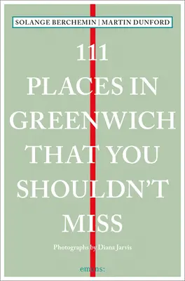 111 míst v Greenwichi, která byste neměli vynechat - 111 Places in Greenwich That You Shouldn't Miss