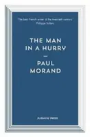 Muž ve spěchu (Morand Paul (Autor)) - Man in a Hurry (Morand Paul (Author))