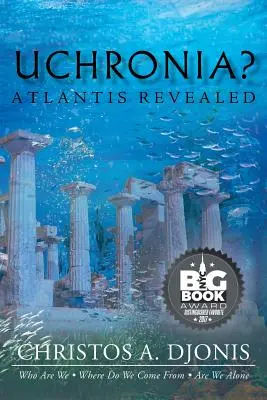 Uchronia? Atlantida odhalena - Uchronia? Atlantis Revealed
