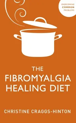 Léčebná dieta při fibromyalgii - Fibromyalgia Healing Diet