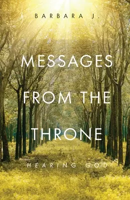 Poselství z trůnu: Slyšení Boha: Slyšení Boha z trůnu - Messages from the Throne: Hearing God