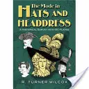 Režim v kloboucích a pokrývkách hlavy: Historický přehled se 198 tabulkami - The Mode in Hats and Headdress: A Historical Survey with 198 Plates