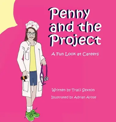 Penny a projekt: Zábavný pohled na kariéru - Penny and the Project: A Fun Look at Careers