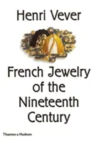 Henri Vever: Francouzský šperk devatenáctého století - Henri Vever: French Jewelry of the Nineteenth Century