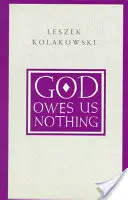 Bůh nám nic nedluží: Krátká poznámka k Pascalově náboženství a k duchu jansenismu - God Owes Us Nothing: A Brief Remark on Pascal's Religion and on the Spirit of Jansenism