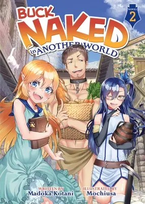 Buck Naked v jiném světě (Light Novel) Vol. 2 - Buck Naked in Another World (Light Novel) Vol. 2