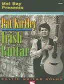 Pat Kirtley Irská kytara: Keltská kytarová sóla: P. Kirtler: Keltská kytarová sóla - Pat Kirtley Irish Guitar: Celtic Guitar Solos
