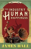 Průmysl lidského štěstí - Industry of Human Happiness