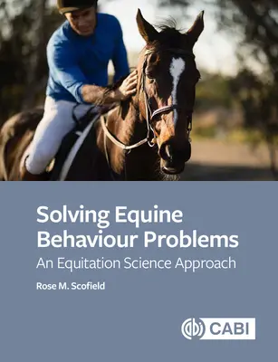 Řešení problémů s chováním koní: An Equitation Science Approach - Solving Equine Behaviour Problems: An Equitation Science Approach