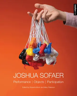 Joshua Sofaer: Účast na performanci objektů - Joshua Sofaer: Performance Objects Participation