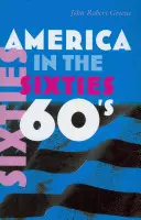 Amerika šedesátých let - America in the Sixties