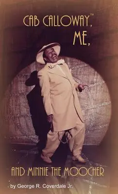 Cab Calloway, já a Minnie the Moocher - Cab Calloway, Me, and Minnie the Moocher