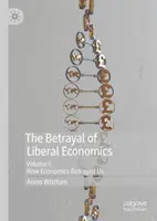 Zrada liberální ekonomie - The Betrayal of Liberal Economics
