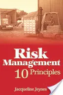 Řízení rizik: 10 zásad - Risk Management: 10 Principles