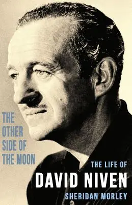 Odvrácená strana Měsíce: Život Davida Nivena - The Other Side of the Moon: The Life of David Niven