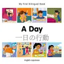 Moje první dvojjazyčná knížka-den (anglicko-japonsky) - My First Bilingual Book-A Day (English-Japanese)