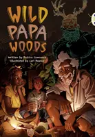 Klub brouků Nezávislá beletrie 6. ročník Red B Wild Papa Woods - Bug Club Independent Fiction Year 6 Red B Wild Papa Woods
