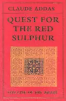 Hledání rudé síry: Život Ibn 'Arabiho - Quest for the Red Sulphur: The Life of Ibn 'Arabi
