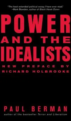 Moc a idealisté: Vášeň Joschky Fischera a její důsledky - Power and the Idealists: Or, the Passion of Joschka Fischer, and Its Aftermath