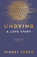 Neumírající: Příběh lásky - Undying: A Love Story