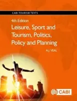 Volný čas, sport a cestovní ruch, politika, politika a plánování - Leisure, Sport and Tourism, Politics, Policy and Planning