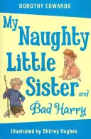 Moje zlobivá sestřička a zlý Harry - My Naughty Little Sister and Bad Harry