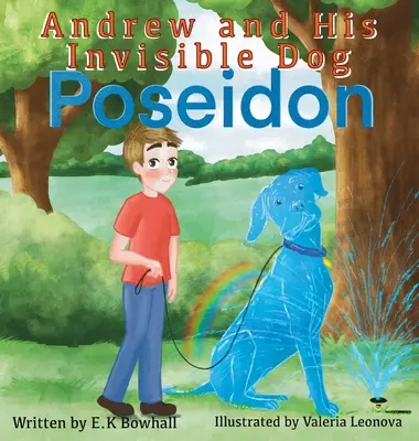 Andrew a jeho neviditelný pes Poseidon - Andrew and His Invisible Dog Poseidon