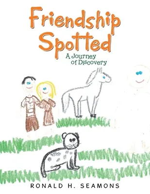 Spatřené přátelství: Cesta za poznáním (Friendship Spotted: A Journey of Discovery) - Friendship Spotted: A Journey of Discovery