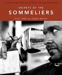 Tajemství sommelierů: Jak myslet a pít jako nejlepší světoví odborníci na víno: Sommelierské knihy: Nejlepší vinaři světa - Secrets of the Sommeliers: How to Think and Drink Like the World's Top Wine Professionals