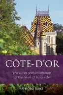 Cote d'Or - Vína a vinaři v srdci Burgundska - Cote d'Or - The wines and winemakers of the heart of Burgundy