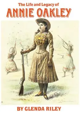 Život a odkaz Annie Oakleyové - Life and Legacy of Annie Oakley