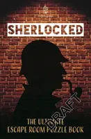 Sherlocked! Oficiální kniha o únikových místnostech - Sherlocked!: The Official Escape Room Puzzle Book
