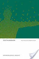 Posthumanismus: Antropologické pohledy - Posthumanism: Anthropological Insights
