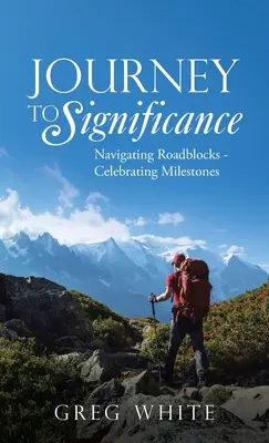 Cesta k významu: Navigating Roadblocks - Celebrating Milestones (Překonávání překážek - oslavy milníků) - Journey to Significance: Navigating Roadblocks - Celebrating Milestones
